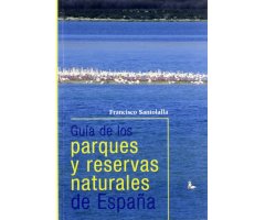 GUÍA DE LOS PARQUES Y RESERVAS NATURALES DE ESPAÑA