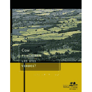 COM FUNCIONEN LES VIES VERDES? UN MANUAL D'ECOLOGIA DEL PAISATGE