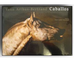 YANN ARTHUS - BERTRAND. CABALLOS
