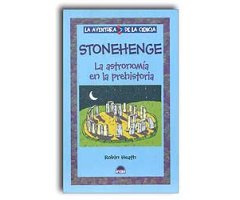 STONEHENGE. LA ASTRONOMÍA EN LA PREHISTORIA