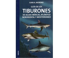 GUÍA DE LOS TIBURONES DE AGUAS IBÉRICAS, ATLÁNTICO NORORIENTAL Y MEDITERRÁNEO