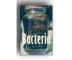 A FIELD GUIDE TO BACTERIA                                                                                                                             