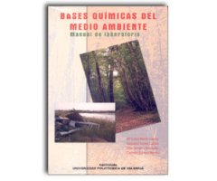 BASES QUÍMICAS DEL MEDIO AMBIENTE. MANUAL DE LABORATORIO                                                                                              