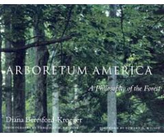 ARBORETUM AMERICA. A PHILOSOPHY OF THE FOREST