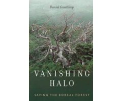 VANISHING HALO SAVING THE BOREAL FOREST