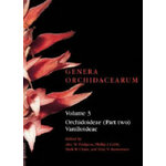 GENERA ORCHIDACEARUM VOLUME 3. ORCHIDOIDEAE (PART TWO) VANILLOIDEAE