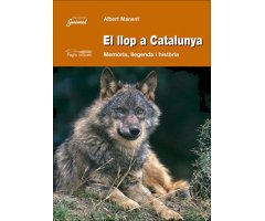EL LLOP A CATALUNYA. MEMÒRIA, LLEGENDA I HISTÒRIA