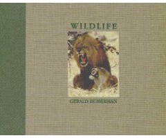 WILDLIFE. ADVENTURES IN THE WILD PHOTOGRAPHED AND RECOUNTED BY GERALD HOBERMAN