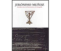 JERÓNIMO MUÑOZ. INTRODUCCIÓN A LA ASTRONOMÍA Y LA GEOGRAFÍA