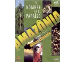 4DVD AMAZONIA ÚLTIMA LLAMADA. EL HOMBRE EN EL PARAÍSO