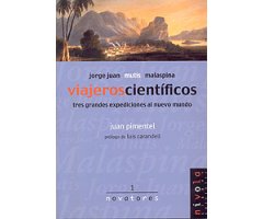 JORGE JUAN MUTIS MALASPINA. VIAJEROS CIENTÍFICOS. TRES GRANDES EXPEDICIONES AL NUEVO MUNDO