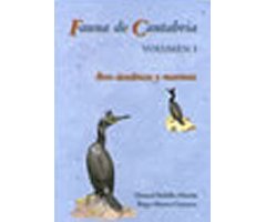 FAUNA DE CANTABRIA. AVES ACUÁTICAS Y MARINAS. VOL.I