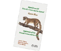 MAMÍFEROS DEL ÁREA DE CONSERVACIÓN ARENAL COSTA RICA