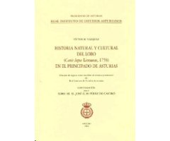 HISTORIA NATURAL Y CULTURAL DEL LOBO (CANIS LUPUS LINNAEUS, 1758) EN EL PRINCIPADO DE ASTURIAS