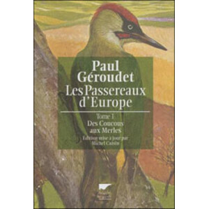 LES PASSEREAUX D'EUROPE. DES COUCOUS AUX MERLES. TOMO 1