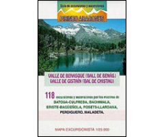 VALLE DE BENASQUE. VALLE DE GISTAÍN  118 EXCURSIONES Y ASCENSIONES POR LOS MACIZOS DE BATOUA-CULFREDA-BACHIMALA- ERISTE-BAGÜEÑOLA-POSETS-LLARDANA-PERD