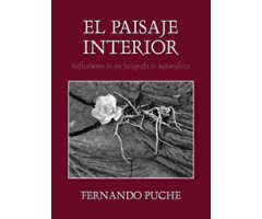 EL PAISAJE INTERIOR. REFLEXIONES DE UN FOTÓGRAFO DE NATURALEZA