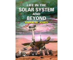 LIFE IN THE SOLAR SYSTEM AND BEYOND