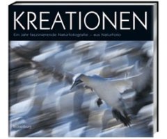 KREATIONEN. EIN JAHR FASZINIERENDE NATURFOTOGRAFIE - AUS NATURFOTO