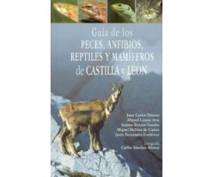 GUÍA DE LOS PECES, ANFIBIOS, REPTILES Y MAMÍFEROS DE CASTILLA Y LEÓN