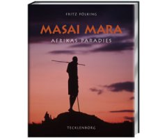 FRITZ PÖLKING.  MASAI MARA AFRIKAS PARADIES