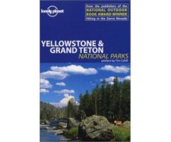 LONELY PLANET. YELLOWSTONE & GRAND TETON NATIONAL PARKS
