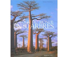 LE TOUR DU MONDE EN 80 ARBRES