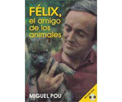 FÉLIX, EL AMIGO DE LOS ANIMALES 