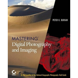 MASTERING DIGITAL PHOTOGRAPHY AND IMAGING