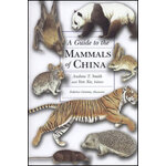 A GUIDE TO THE MAMMALS OF CHINA