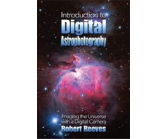 INTRODUCTION TO DIGITAL ASTROPHOTOGRAPHY
