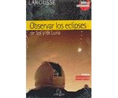 OBSERVAR LOS ECLIPSES DE SOL Y DE LUNA