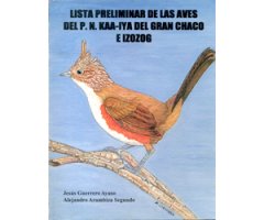 LISTA PRELIMINAR DE LAS AVES DEL P.N. KAA-IYA  DEL GRAN CHACO E IZOZOG 2
