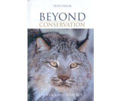 BEYOND CONSERVATION. A WILDLAND STRATEGY