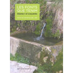 LES FONTS QUE TENIM OSONA I EL LLUÇANÈS.GRUP DE DEFENSA DEL TER