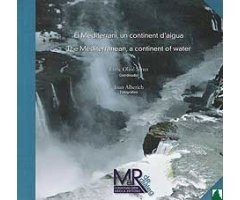 EL MEDITERRANI, UN CONTINENT D'AIGUA/THE MEDITERRANEAN, A CONTINENT OF WATER