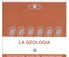 LA GEOLOGIA. PER CONÈIXER L'ALT CAMP