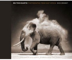 ON THIS EARTH. PHOTOGRAPHS FROM EAST AFRICA