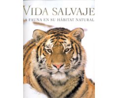 VIDA SALVAJE: LA FAUNA EN SU HABITAT NATURAL