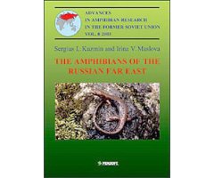 THE AMPHIBIANS OF THE RUSSIAN FAR EAST. ADVANCES IN AMPHIBIAN RESEARCH IN THE FORMER SOVIET UNION VOL. 8