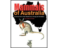 MAMMALS OF AUSTRALIA: AN INTRODUCTION TO THEIR CLASSIFICATION, BIOLOGY AND DISTRIBUTION
