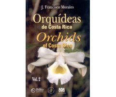ORQUÍDEAS DE COSTA RICA - ORCHIDS OF COSTA RICA VOL. 2