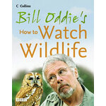 BILL ODDIE'S. HOW TO WATCH WILDLIFE