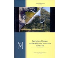 ECOLOGÍA DEL BOSQUE MEDITERRÁNEO EN UN MUNDO CAMBIANTE. 2a EDICIÓN