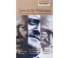 LIVES IN THE WILDERNESS. THREE CLASSIC INDIAN AUTOBIOGRAPHIES