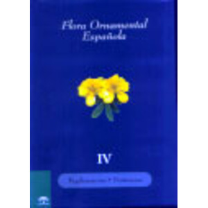 FLORA ORNAMENTAL ESPAÑOLA IV  PAPILIONACEAE-PROTEACEAE
