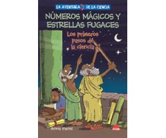 LA AVENTURA DE LA CIENCIA. NÚMEROS MÁGICOS Y ESTRELLAS FUGACES. LOS PRIMEROS PASOS DE LA CIENCIA