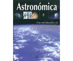 ASTRONÓMICA. UNA INTRODUCCIÓN A LA ASTRONOMÍA 