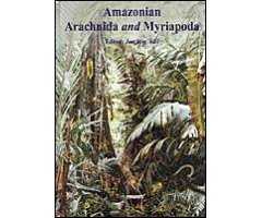 AMAZONIAN ARACHNIDA AND MYRIAPODA. KEYS FOR THE IDENTIFICACION TO CLASSES, ORDERS, FAMILIES, SOME GENERA AND LISTS OF KNOWN SPECIES