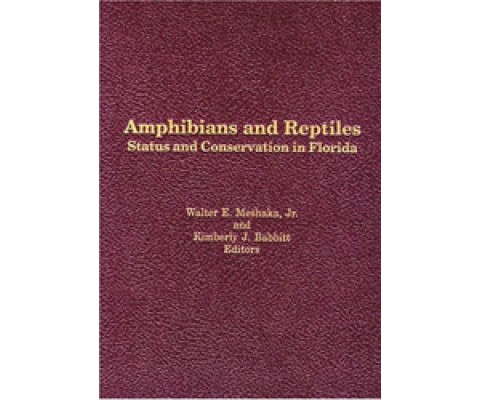 AMPHIBIANS AND REPTILES: STATUS AND CONSERVATION IN FLORIDA